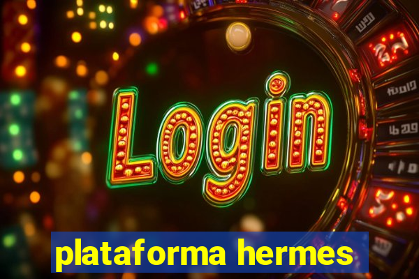 plataforma hermes